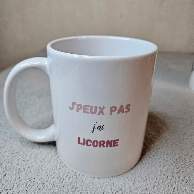 Tasse "J'peux pas j'ai licorne" 